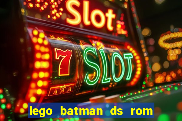 lego batman ds rom pt br